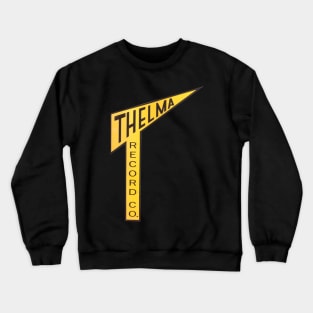 Thelma Records Crewneck Sweatshirt